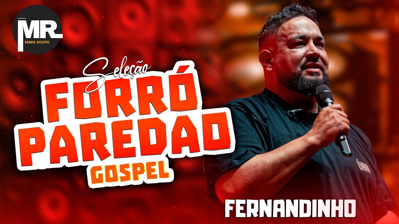 SEQUÊNCIA - Fernandinho - PISEIRO MEDIO E FORRÓ GOSPEL DE PAREDÃO - AS MELHORES