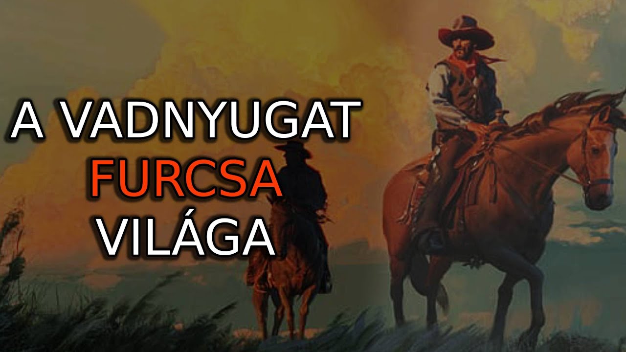 Érdekességek a Vadnyugatról - A rablók és kalandorok földje?