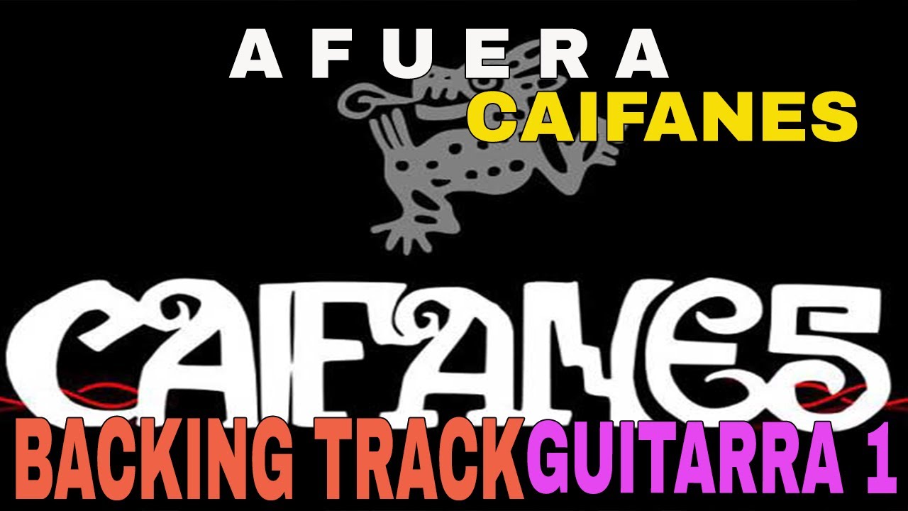BACKING TRACK CAIFANES AFUERA GUITARRA 1