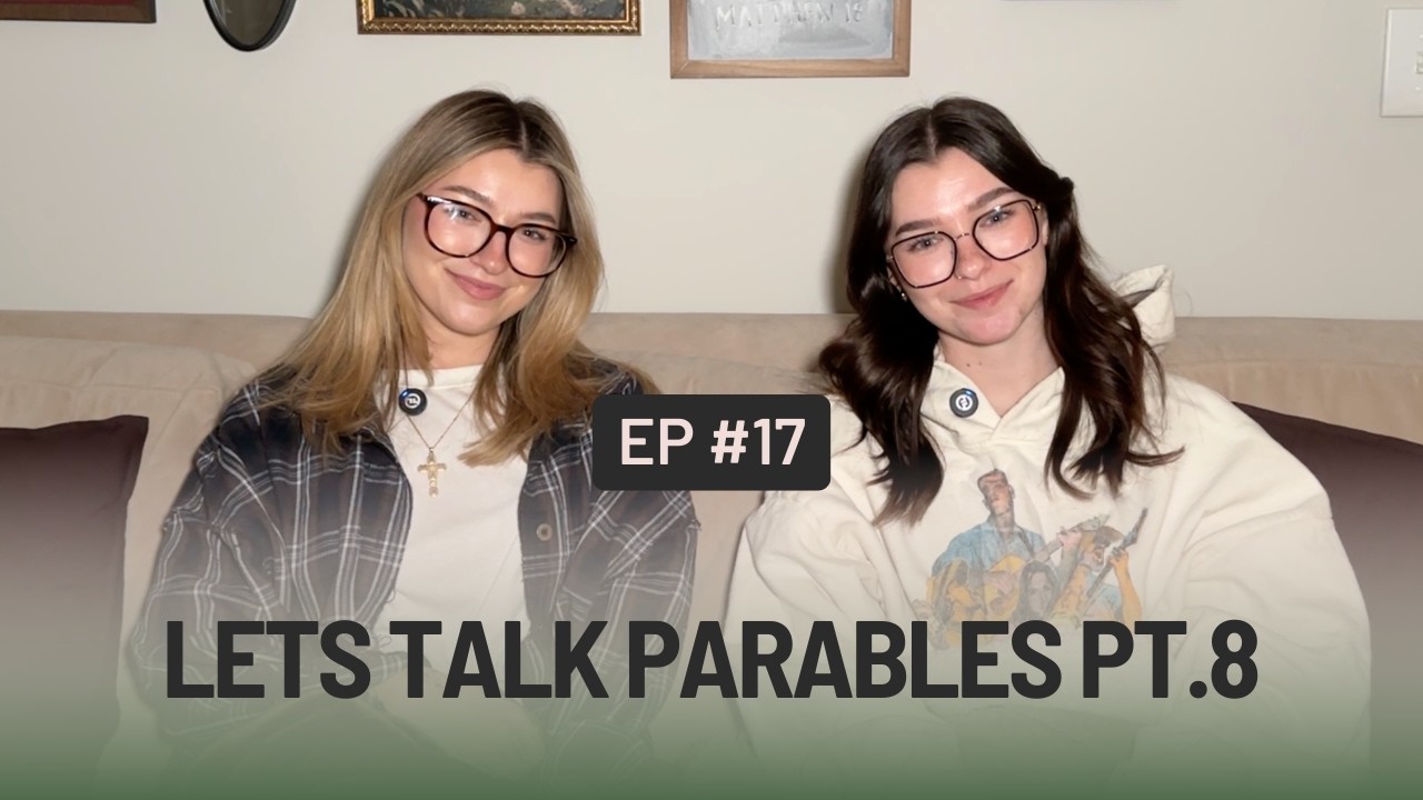 Let's Talk Parables Pt.8