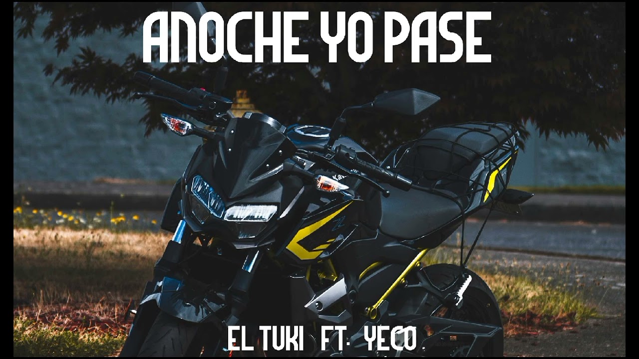 Anoche yo pase - ElTuki Ft. YECO