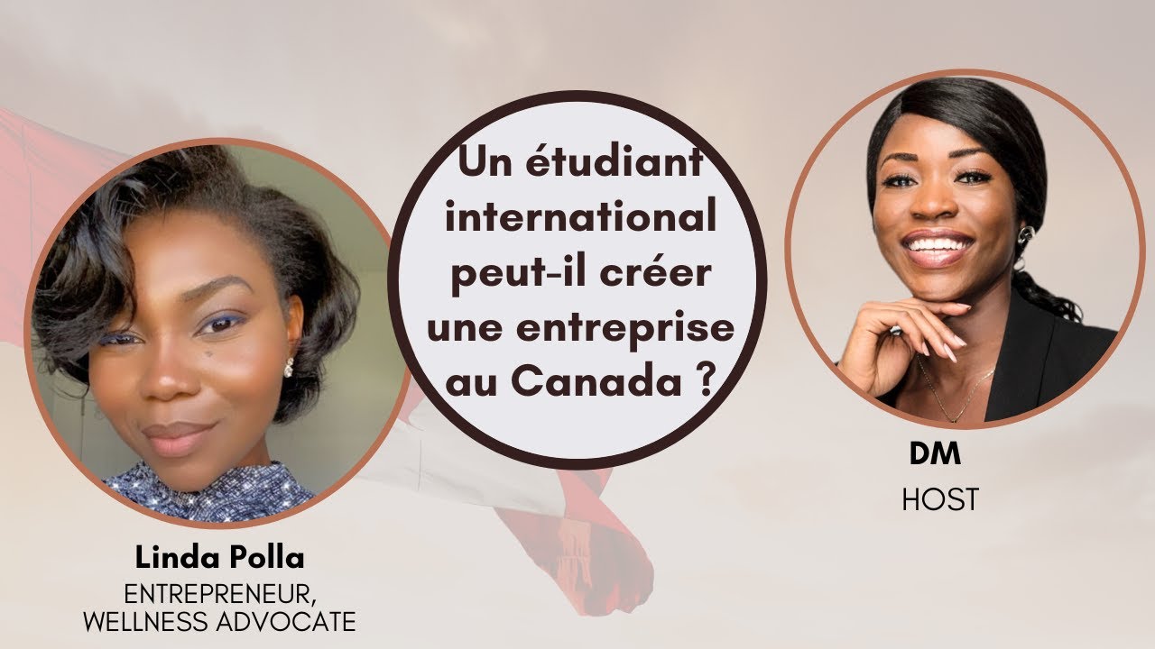 Un &eacute;tudiant international peut-il cr&eacute;er une entreprise au Canada? #2023 #canada #business