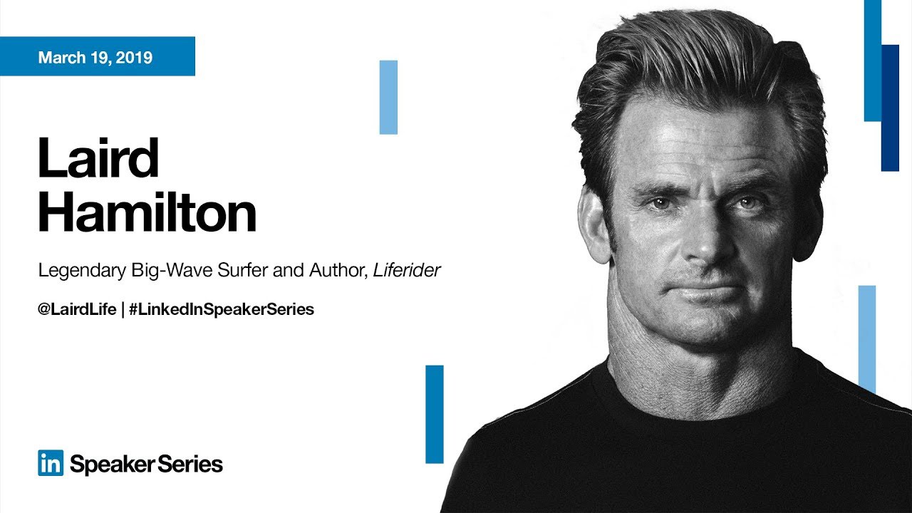 LinkedIn Speaker Series: Laird Hamilton