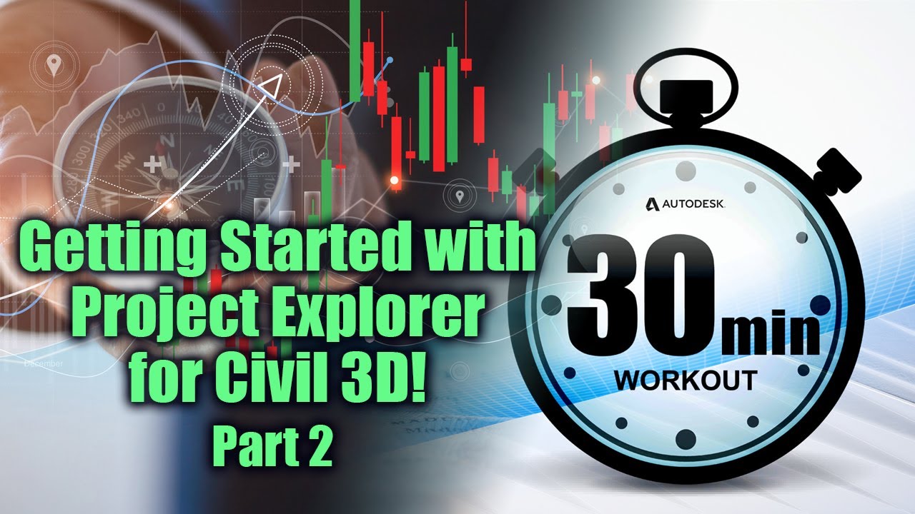 Getting Started with Project Explorer for Civil 3D - Pt 2