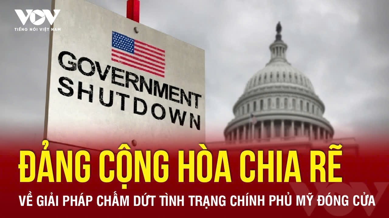 Chính phủ Mỹ đóng cửa kéo dài, nội bộ đảng Cộng hòa bất đồng kịch liệt về lối thoát | VOV