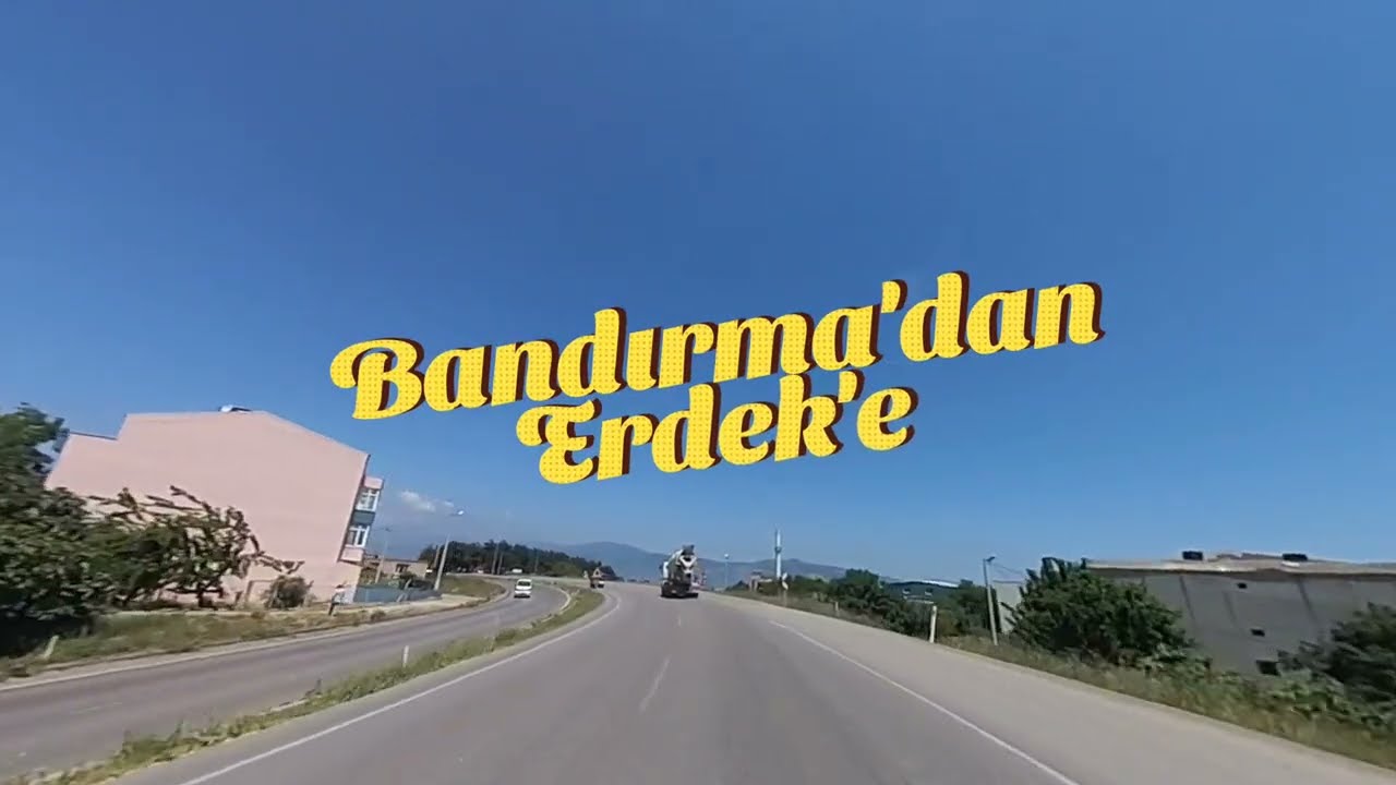 Bandırma'dan Erdek'e