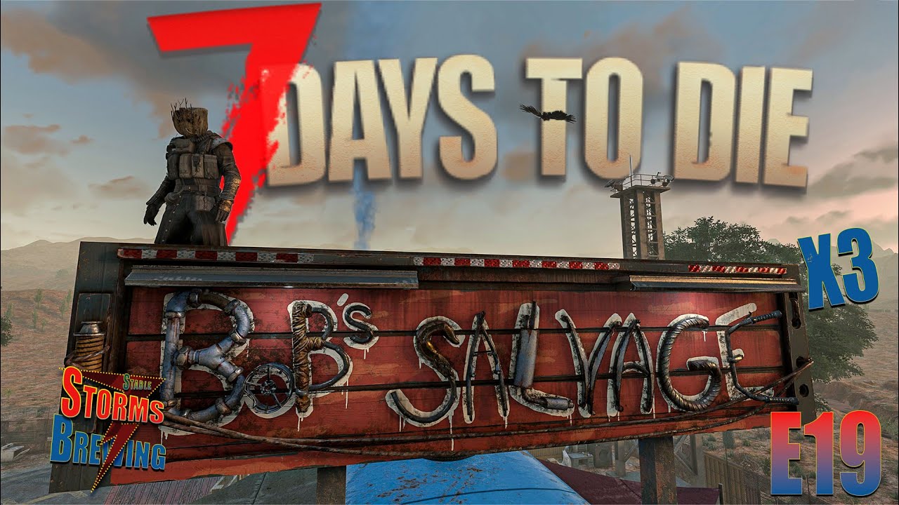 Two Extra Traders? / Storms Brewing / 7 Days to Die V2.5 / E19 / #zombiesurvival