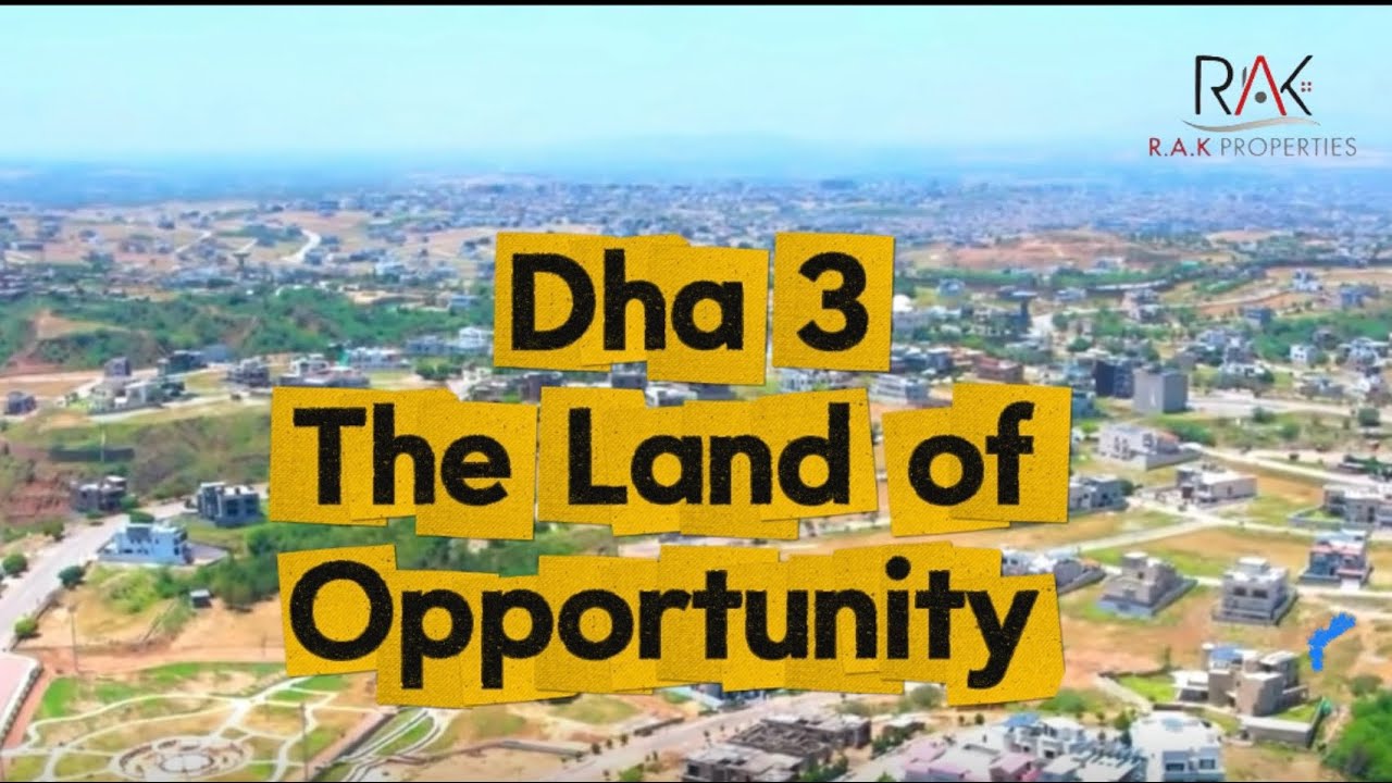 DHA PHASE 3 THE LAND OF OPPORTUNITY || RAK PROPERTIES 