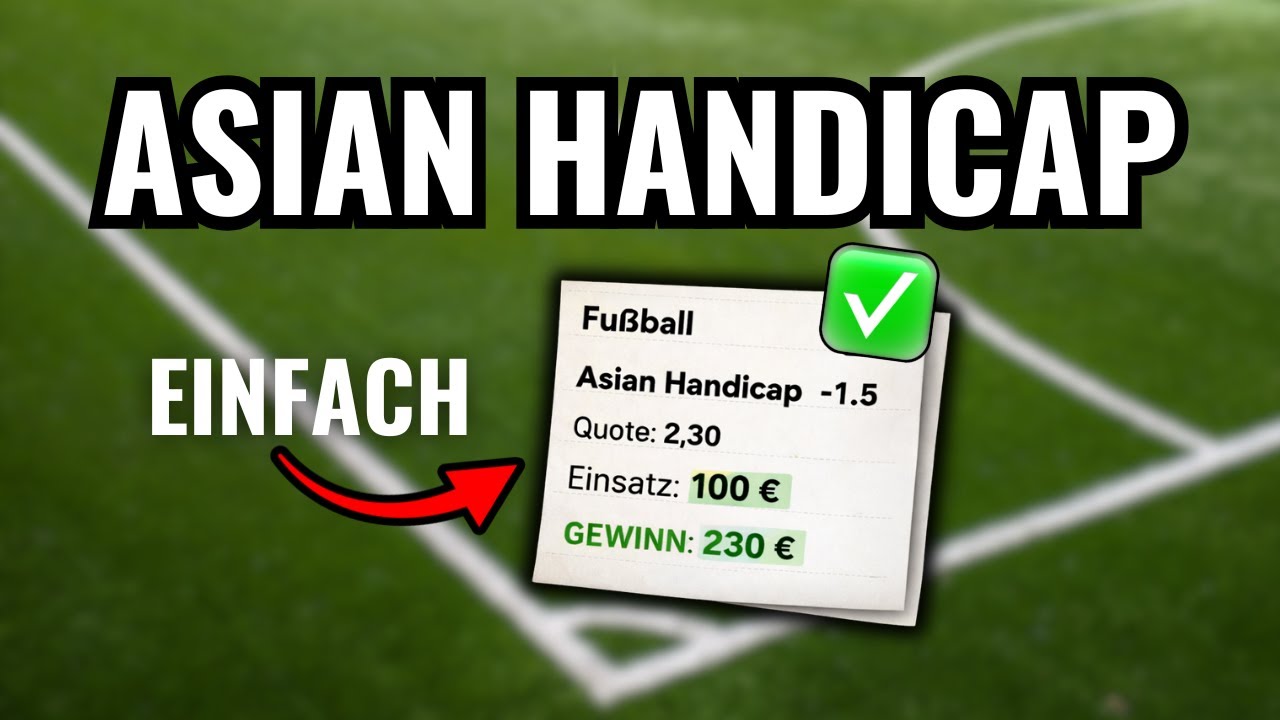 Asian Handicap Erklärung: Profi Tipps und Tricks für Asiatisches Handicap