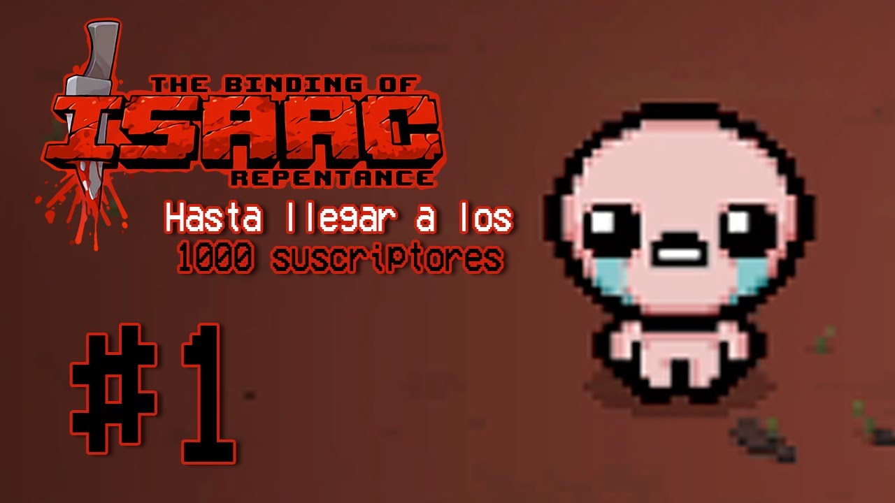 Jugando The Binding of Isaac todos los días hasta llegar a 1000 suscriptores - Día 1