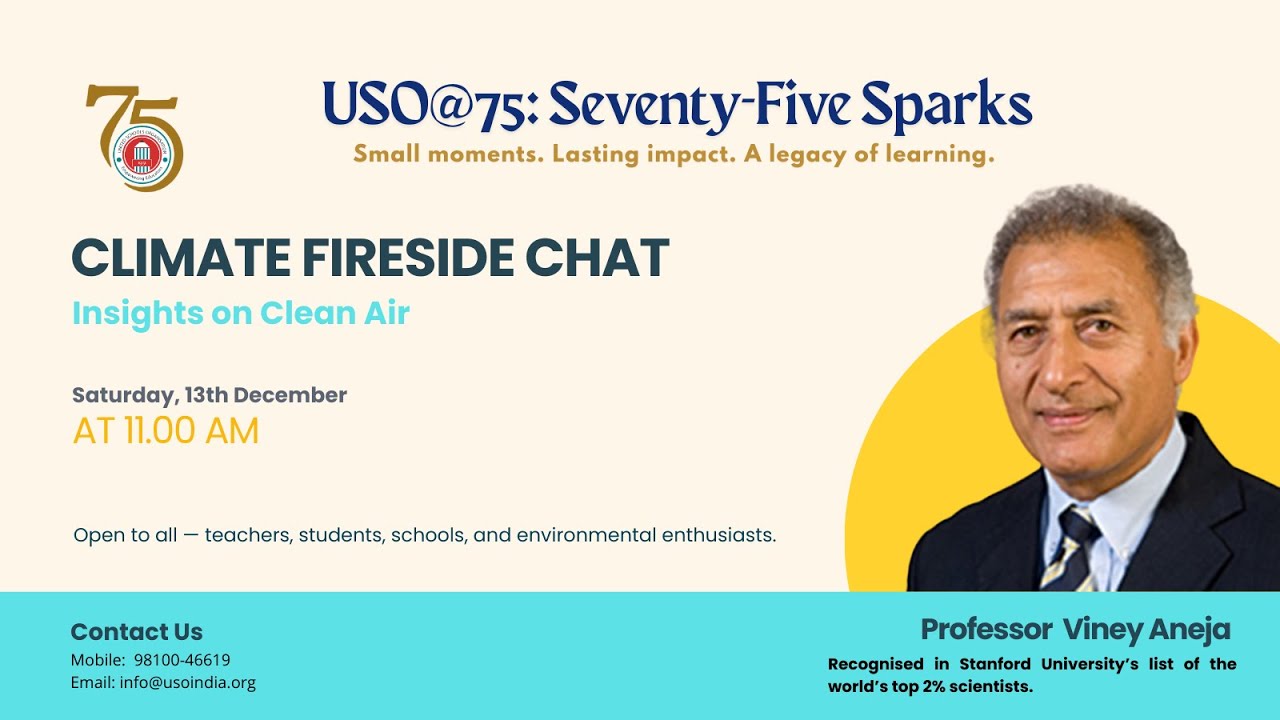 Climate Fireside Chat: Insights on Clean Air with Professor Dr. Viney Aneja || USO@75 || USO India