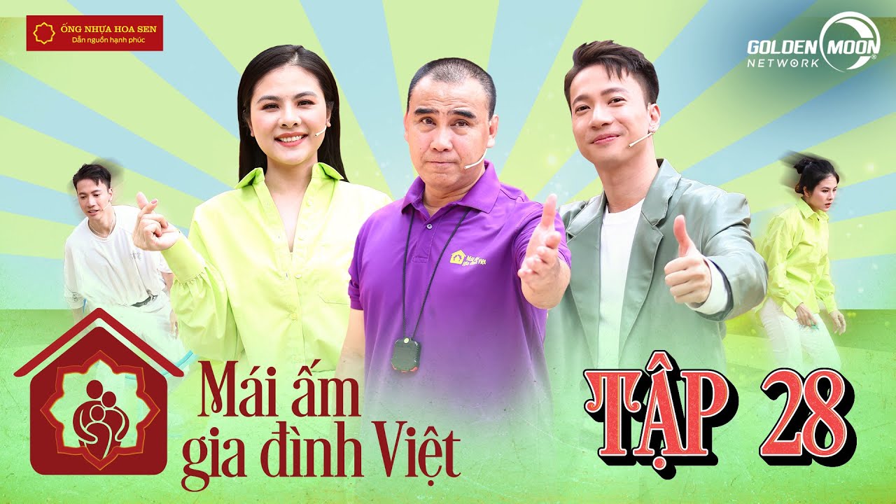 Mái Ấm Gia Đình Việt | Tập 28: Vân Trang ngại ngùng hát Duyên Phận, ST Sơn Thạch hóa 