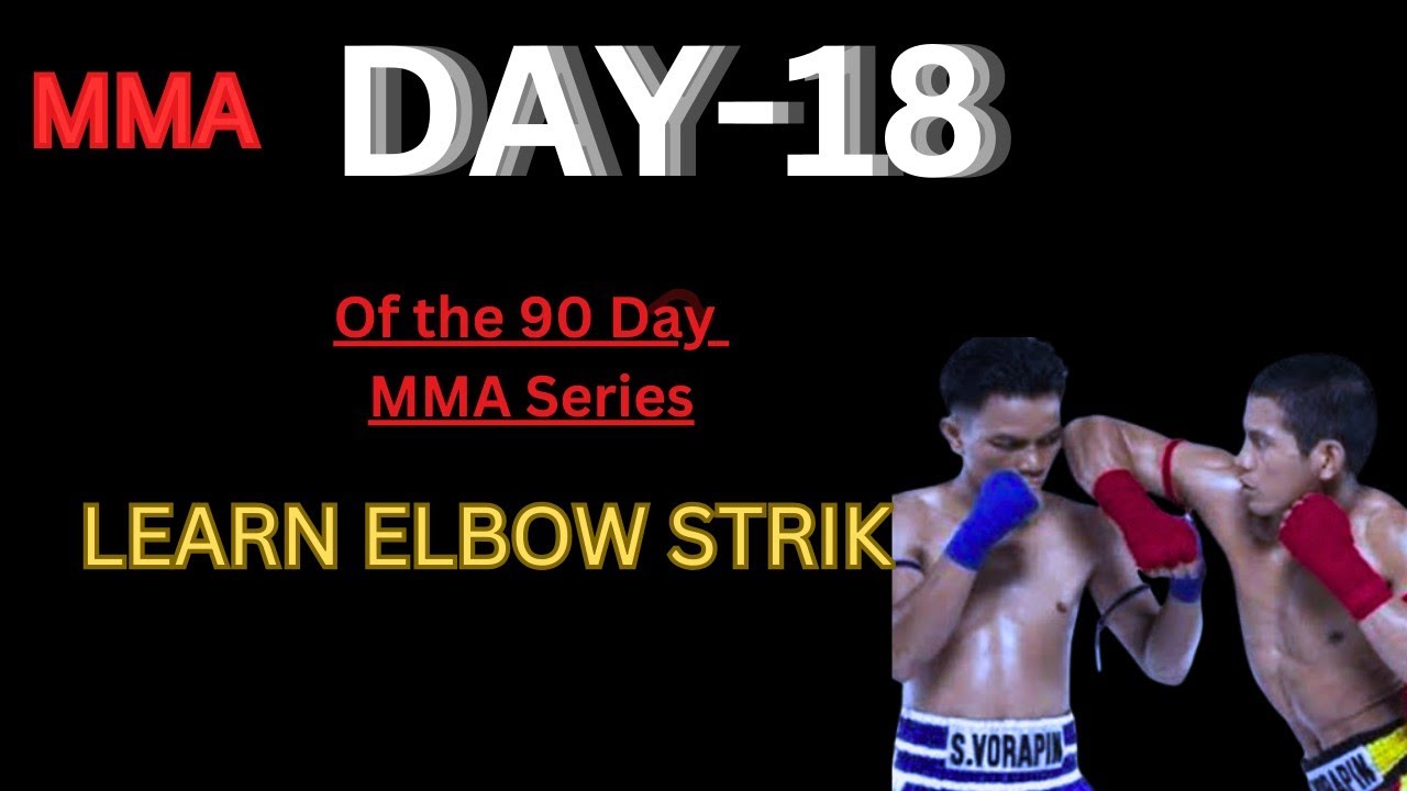 day 18 of learning MMA in 90 days ( elbow strike tutorial) #mma #muaythai #ufc