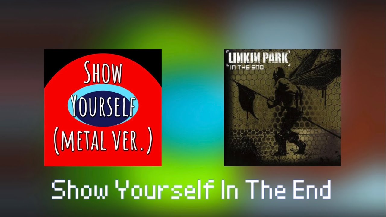 Mashup | Show Yourself In The End | Linkin Park × Caleb Hyles, Tre Watson