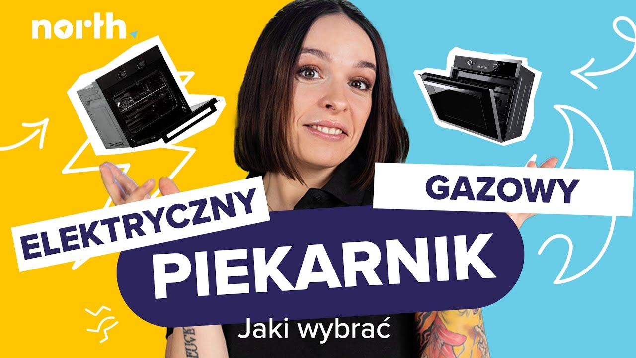 🔍 Jaki piekarnik wybrać - elektryczny⚡ czy gazowy🔥? Por&oacute;wnanie i r&oacute;żnice | North.pl