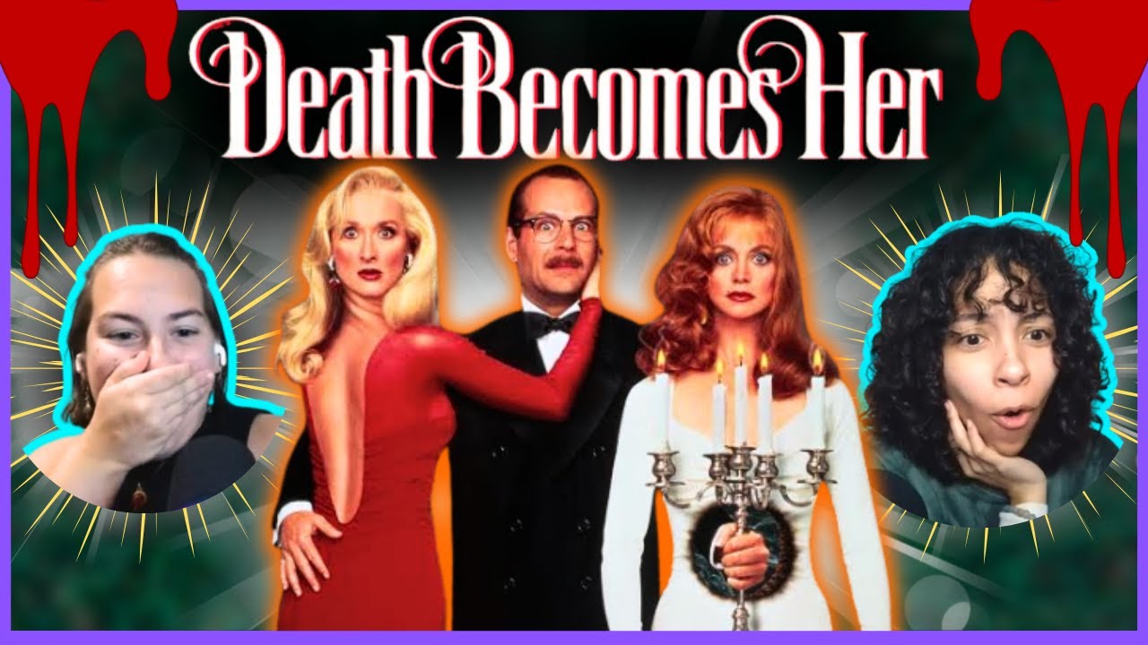 *DEATH BECOMES HER* BECOMES OUR NEW FAVORITE MOVIE | Movie Commentary/Reaction