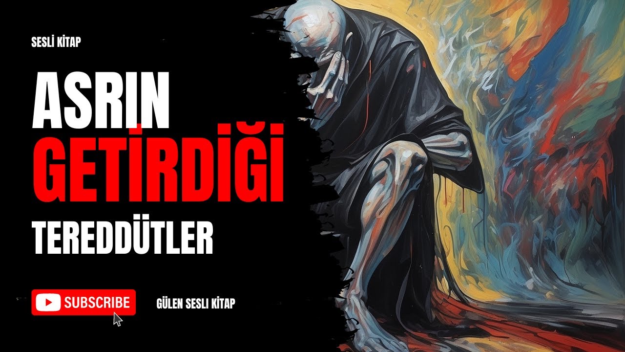 15.Kalu Bela Ne Demektir?Asrın Getirdiği Tereddütler 1-M.Fethullah Gülen