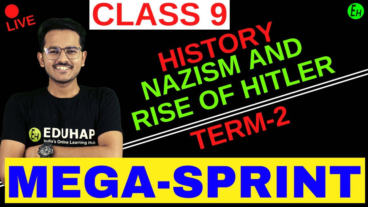 📣🔥  NAZISM AND RISE OF HITLER | HISTORY TERM 2 | CLASS 09 | MEGA SPRINT LIVE | SHUBHAMSIR EDUHAP