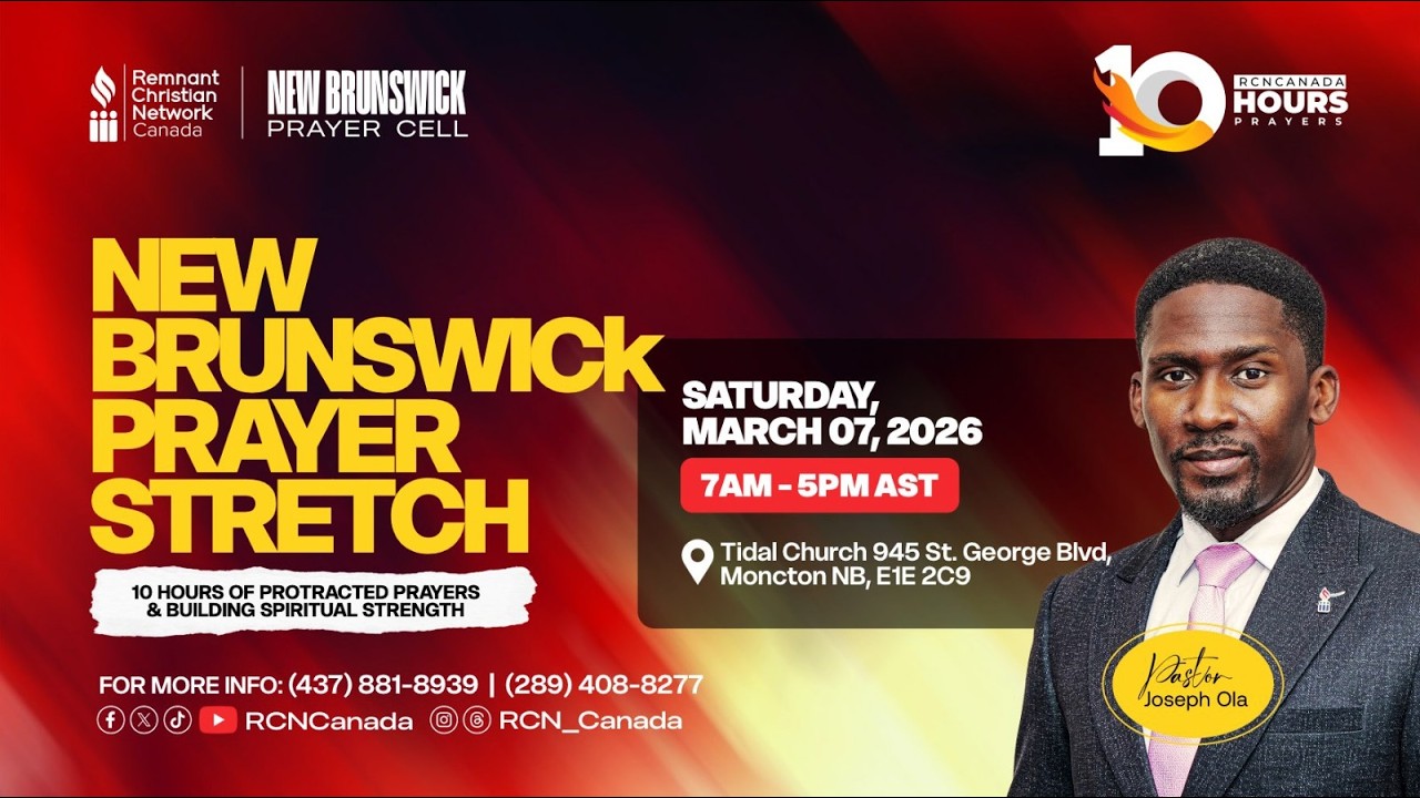 NEW BRUNSWICK 10HRS PRAYER STRETCH - MARCH 7, 2026