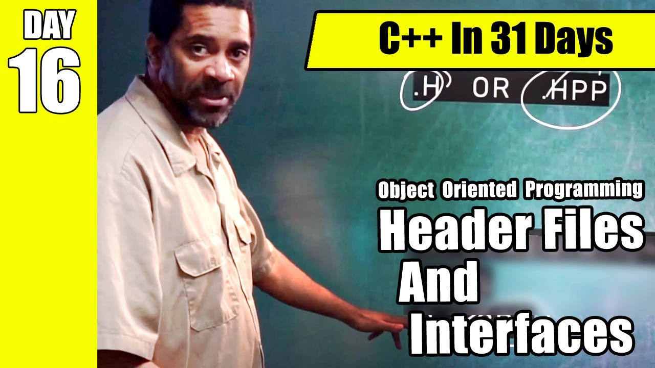 C++ Header Files And Interfaces [Day 16 Learn C++ in 31 Days]