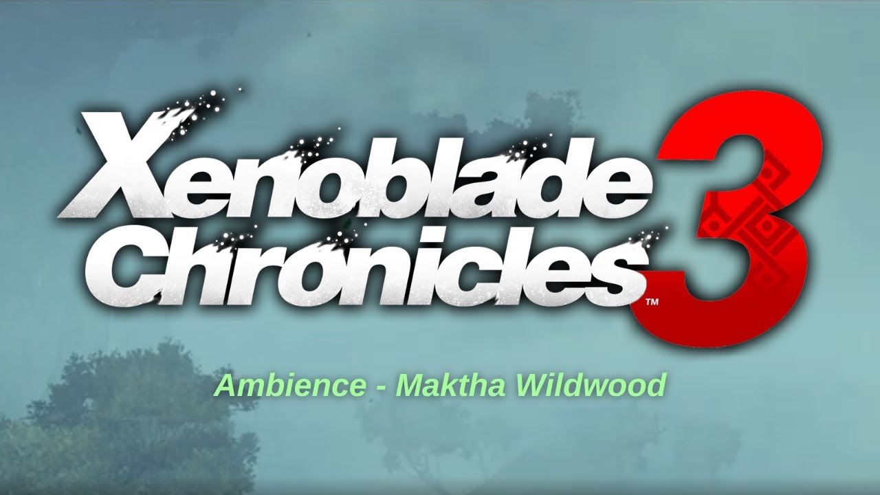 Maktha Wildwood | Sounds of Aionios - Xenoblade 3 Ambience | Tower Camp