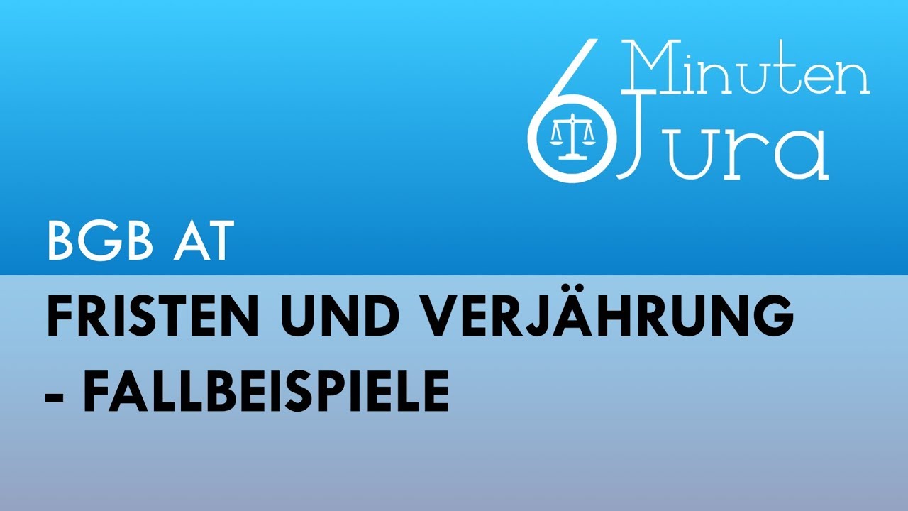 Fristen und Verjährung - Fallbeispiele