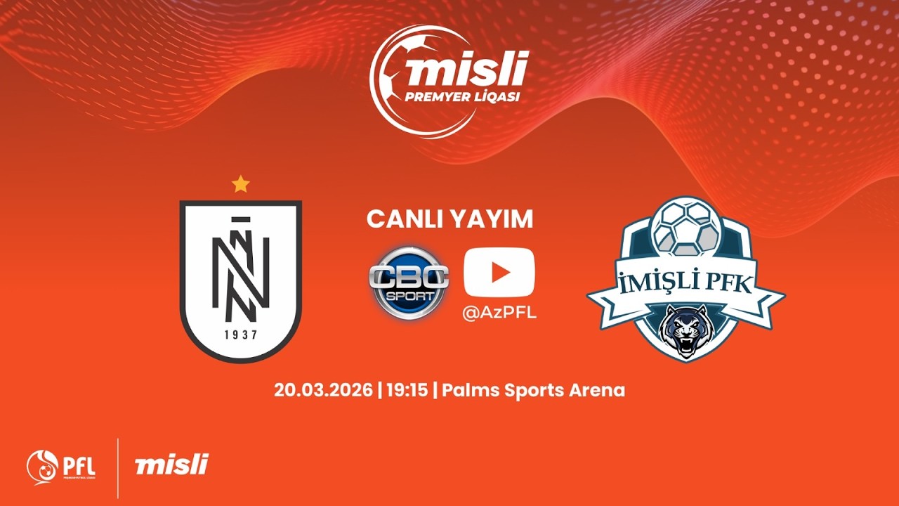 Misli Premyer Liqası 2025/2026 XXV tur “Neftçi” - “İmişli”