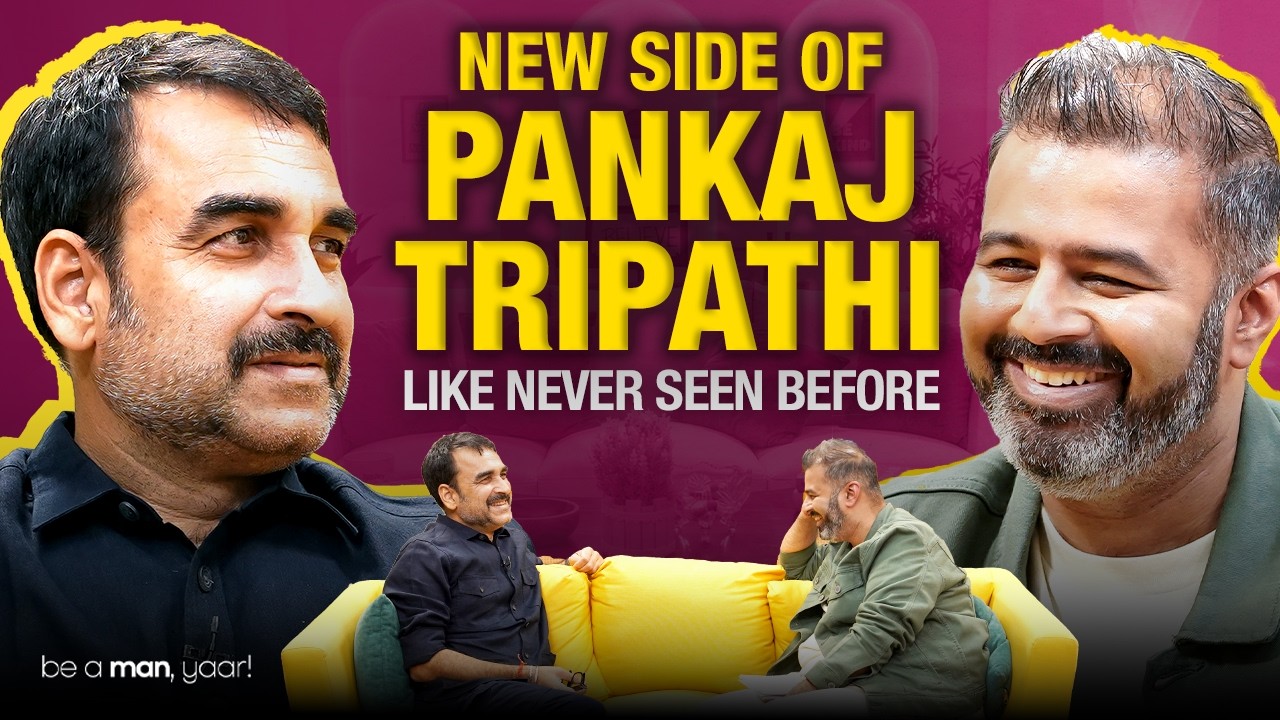 UNSEEN SIDE OF PANKAJ TRIPATHI | Be A Man, Yaar! | Nikhil Taneja | Yuvaa - EP 5