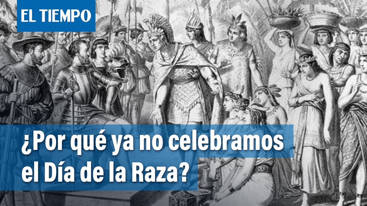 12 de octubre: ¿Por qué ya no se celebra el Día de la Raza? | El Tiempo
