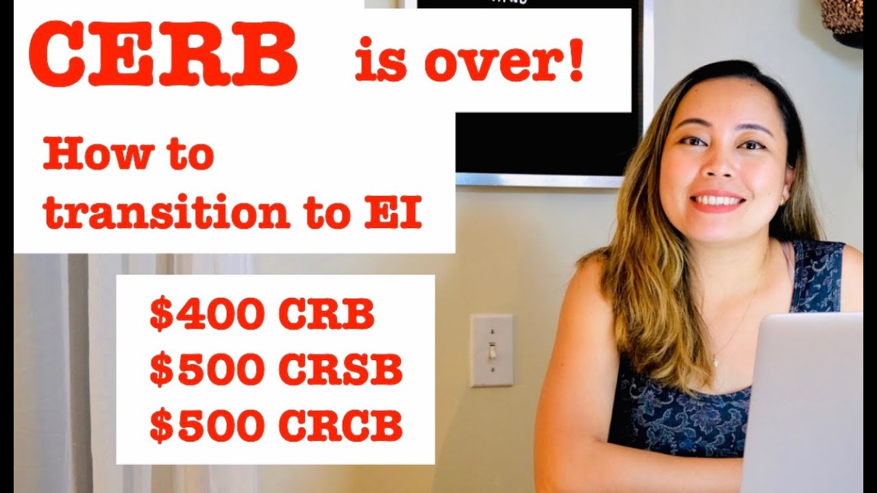 CERB UPDATE, EI Temporary Changes, How to transition to EI, How much you get from EI