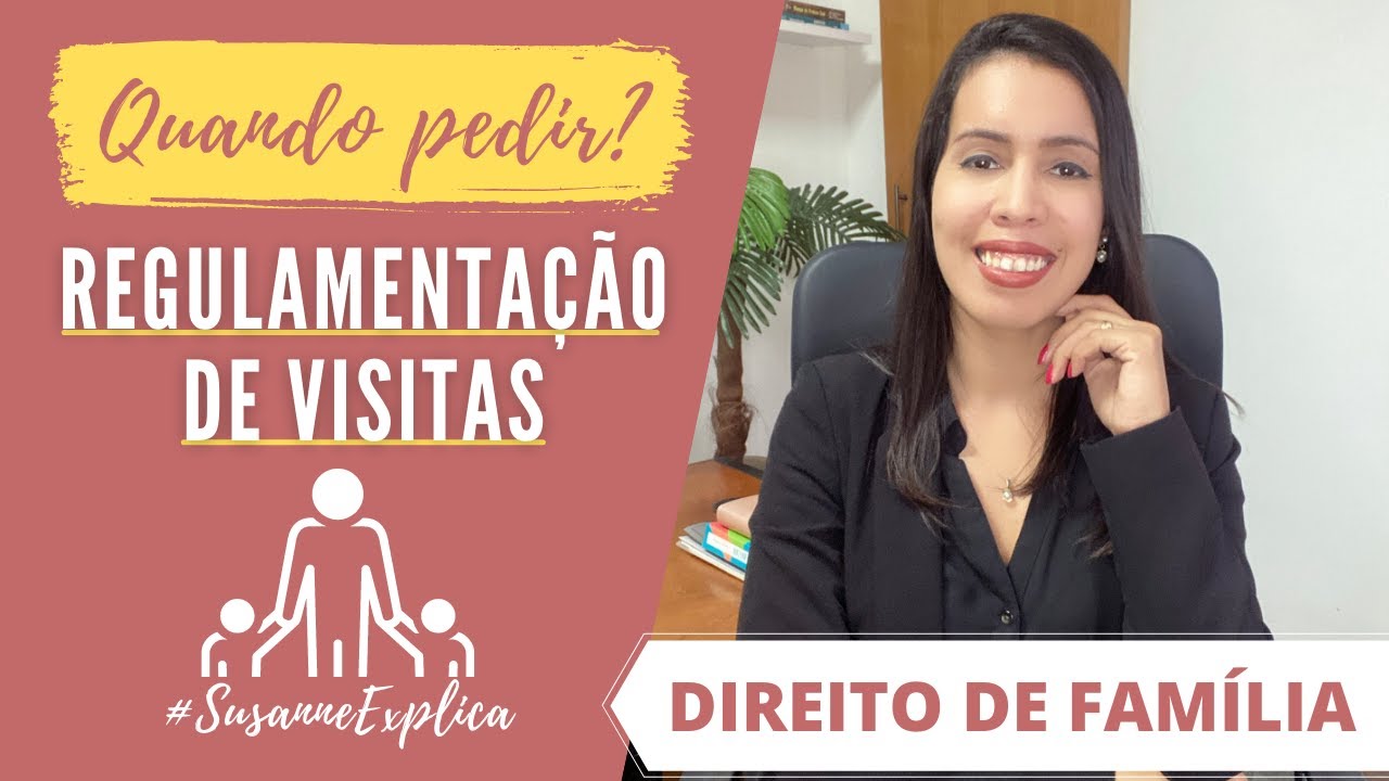 Regulamenta&ccedil;&atilde;o de Visitas: Quando pedir? | Direito de Fam&iacute;lia #SusanneExplica #guardadefilhos