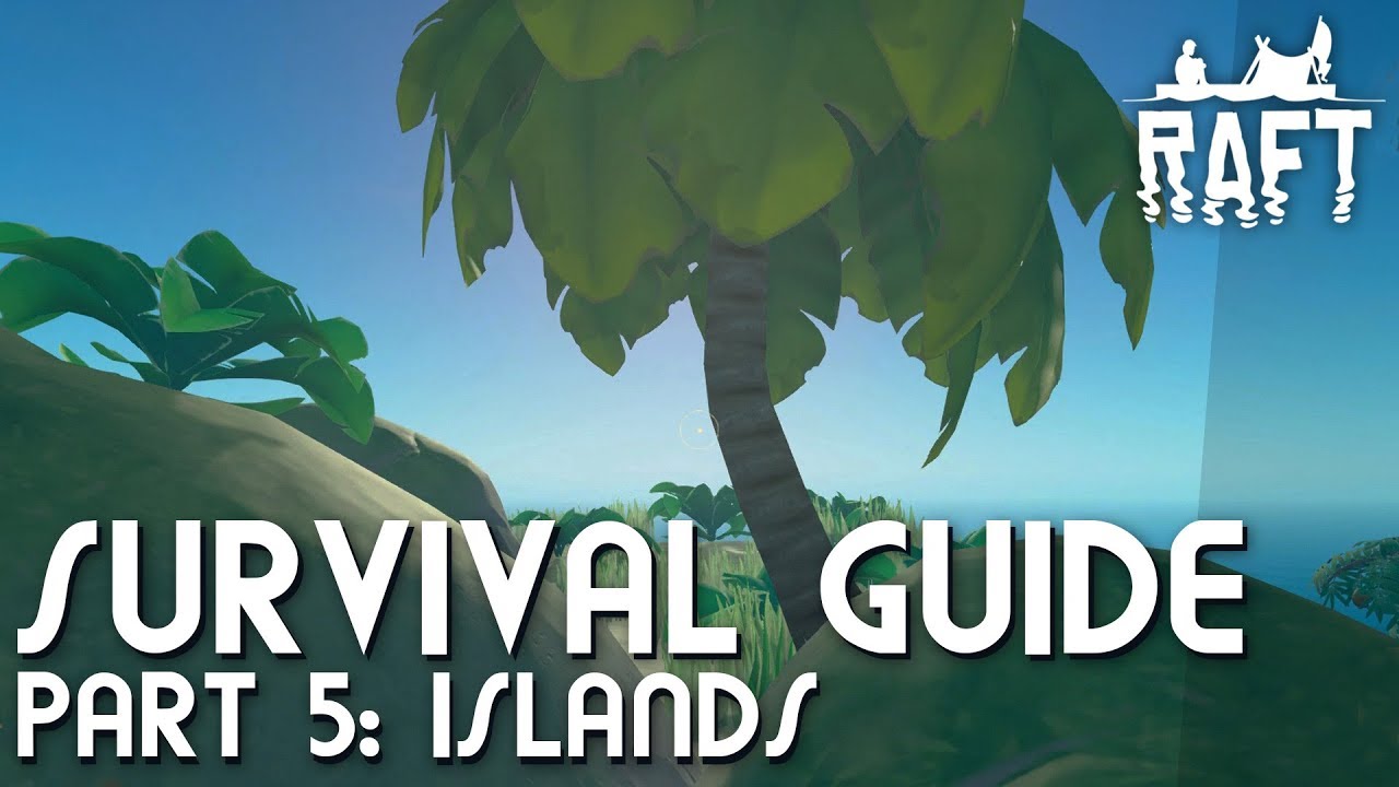 All About Islands | Raft Survival Beginners Guide Part 5