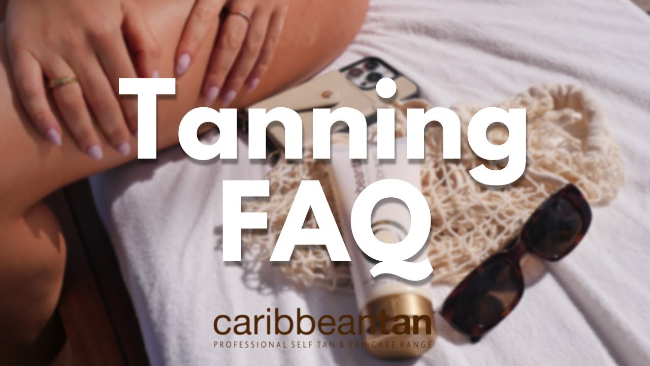 What you NEED to know | Self Tanning FAQ | Caribbeantan