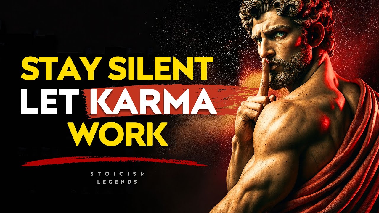 7 Times You Should Stay Silent and Let Karma Work - Stoicism Legends Marcus Aurelius Philosophy