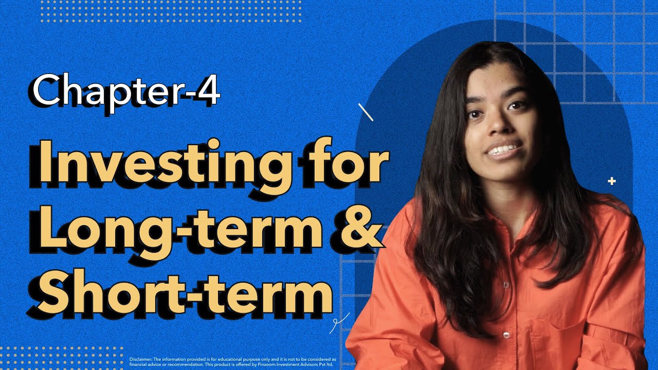 Investing for Long Term & Short Term- Growing Money: Ch. 4 | IND Learn by INDmoney