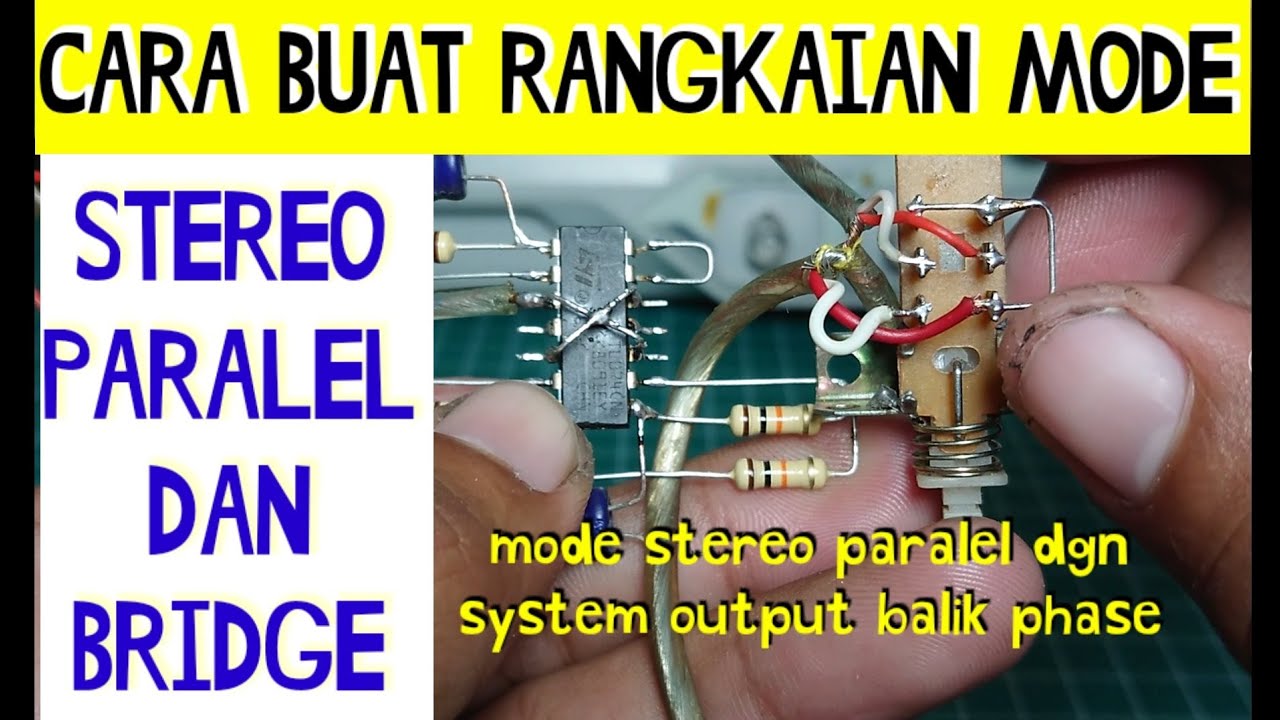 Cara Buat Rangkaian Mode Stereo Paralel BTL