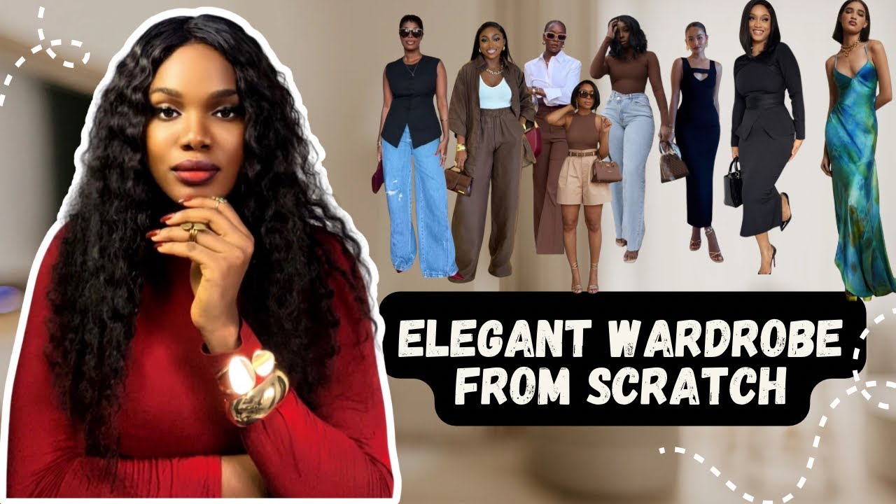 How to Build an Elegant Woman’s Wardrobe | Step by Step Guide 