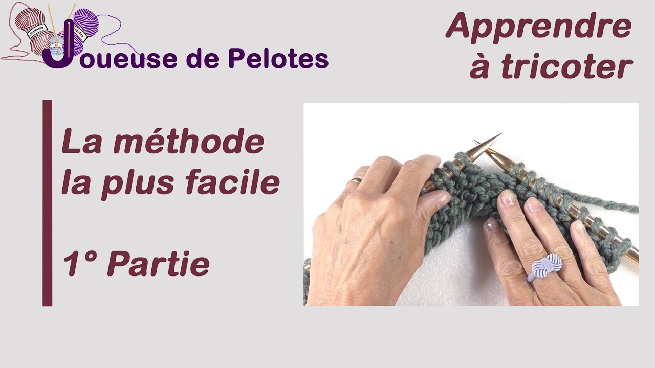 Apprendre à tricoter facilement - Partie 1