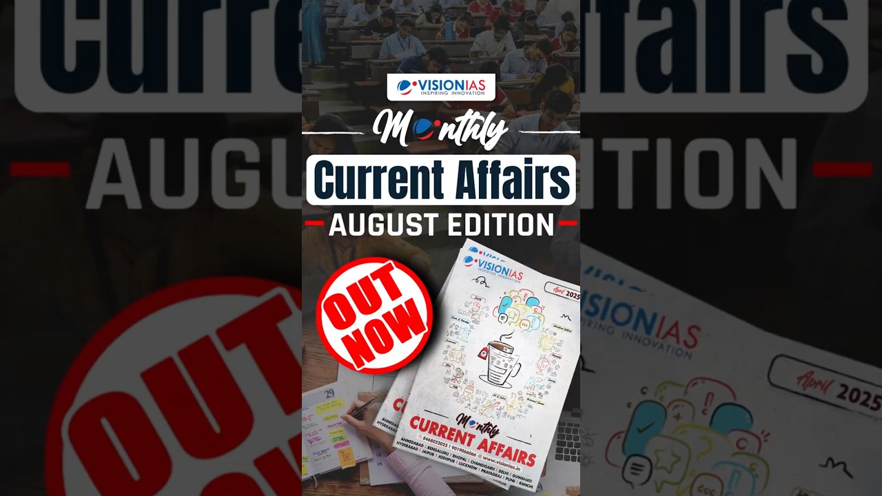 VisionIAS Monthly Magazine | August Edition Out Now!