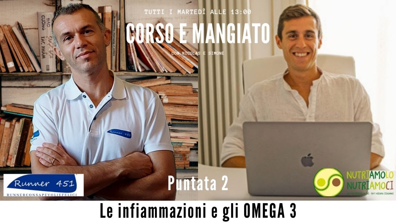 OMEGA 3 E INFIAMMAZIONI NEL RUNNING - CORSO E MANGIATO 1 STAGIONE 2 PUNTATA