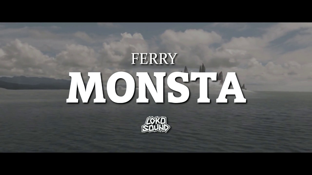 Ferry - Monsta (Original Mix)
