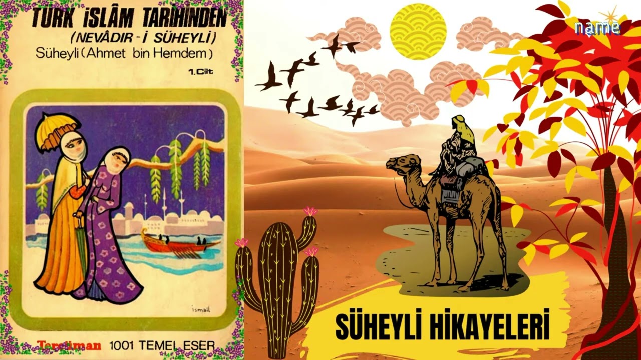 SÜHEYLİ HİKAYELERİ | NEVADİR-İ SÜHEYLİ | Meraklı ve İbretli Tarihi Hikayeler