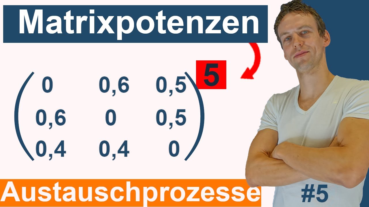 Matrixpotenzen - Weit in die Zukunft rechnen | Austauschprozesse/ &Uuml;bergangsprozesse #5
