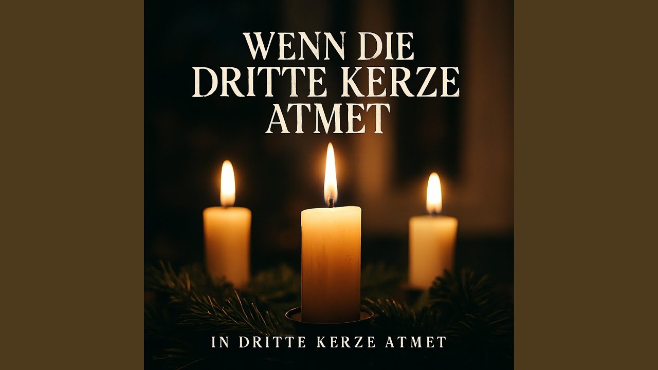 Lied zum 3. Advent – „Wenn die dritte Kerze atmet“