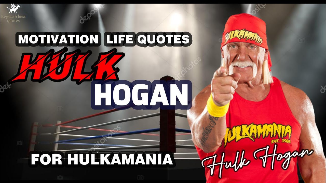 Hulk Hogan Quotes