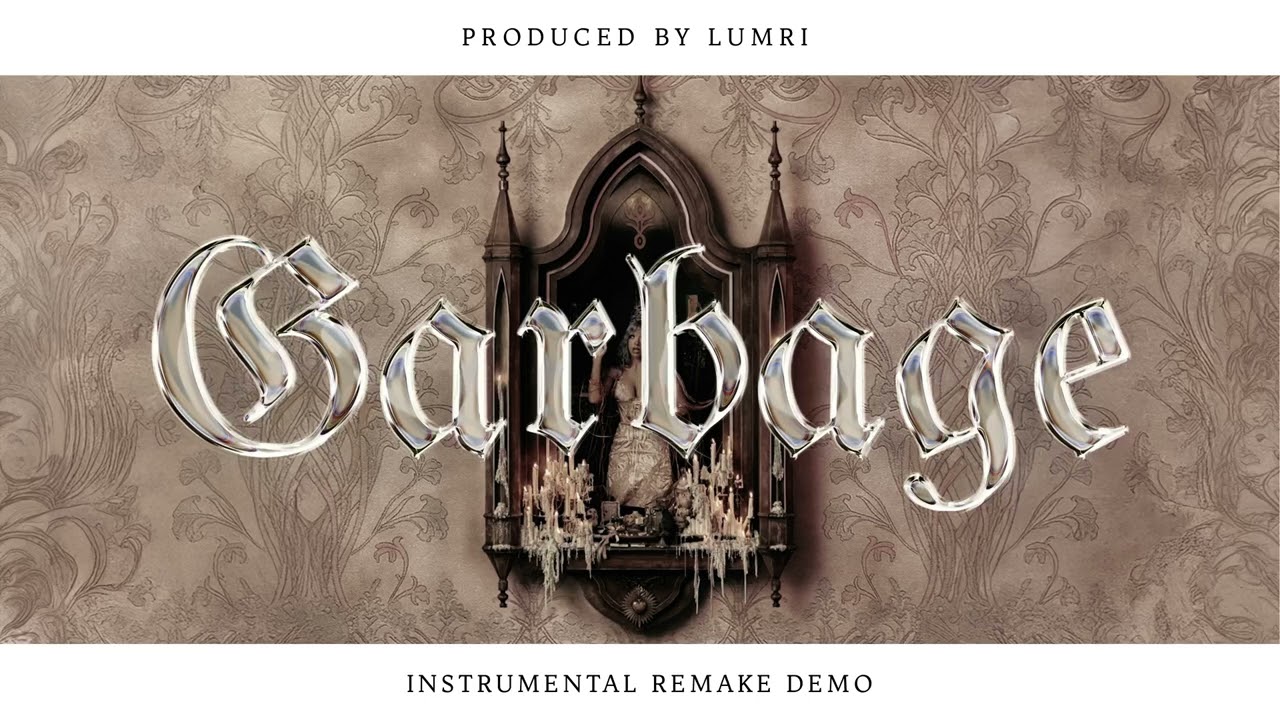 Garbage - Melanie Martinez | Instrumental Remake Demo 2026