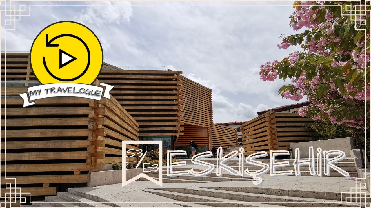 Eskişehir Odunpazarı Museums, Streets, Kurşunlu Mosque Complex & More (My Travelogue - S3/E3)
