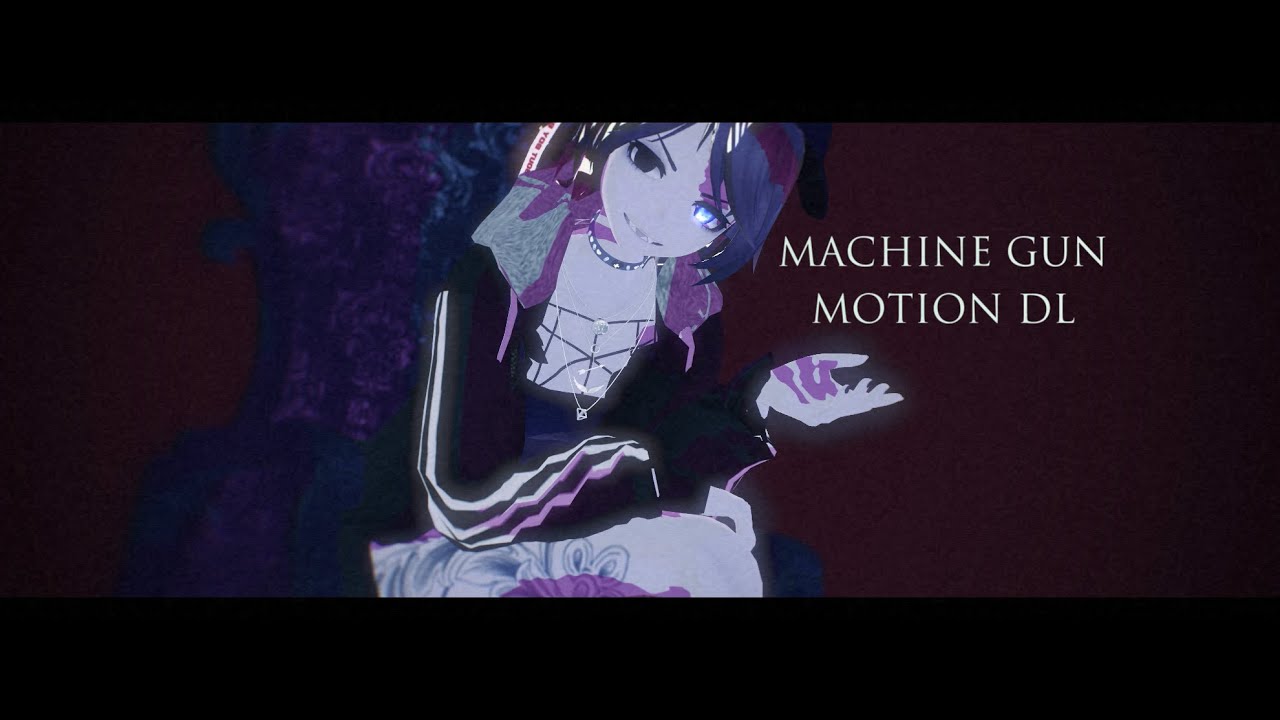 //MMD MOTION DL Open//MACHINE GUN-Original