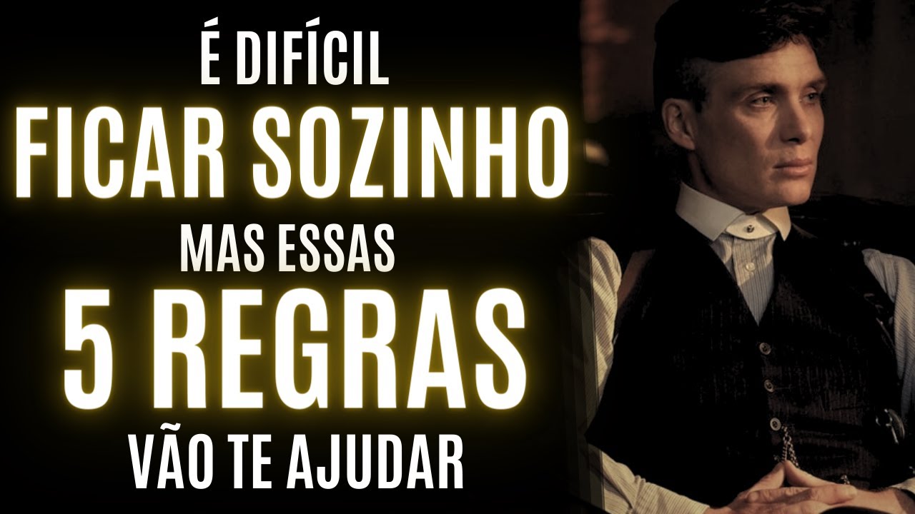 FICAR SOZINHO É DIFÍCIL, MAS essas 5 REGRAS VÃO TE AJUDAR
