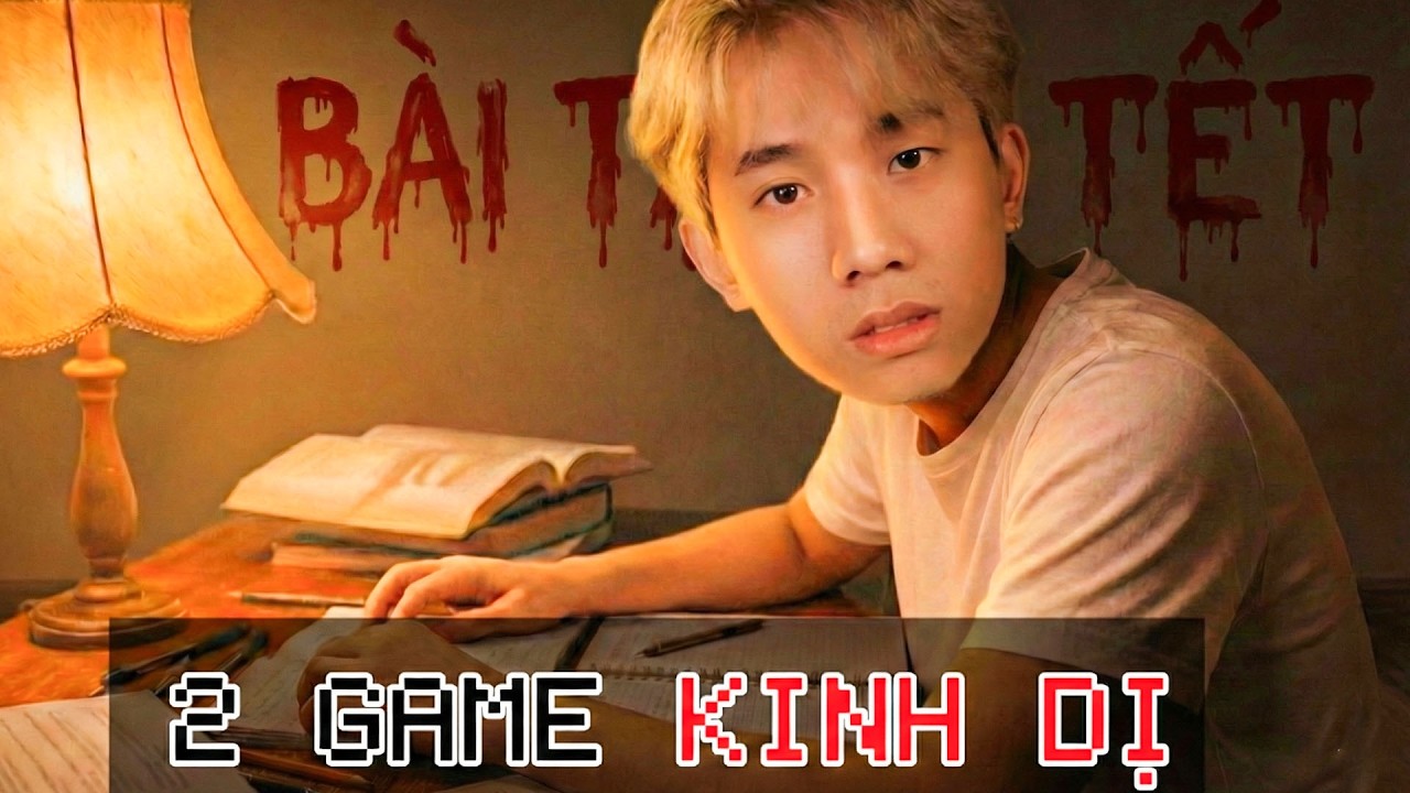 KINH DỊ NHẤT L&Agrave; B&Agrave;I TẬP TẾT (SAU Đ&Oacute; L&Agrave; B&Agrave;I TẬP VỀ NH&Agrave;) | 2 GAME KINH DỊ NGẪU NHI&Ecirc;N